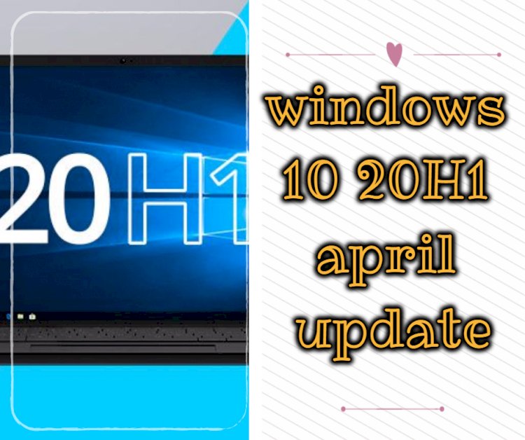 windows 10 20H1 april update