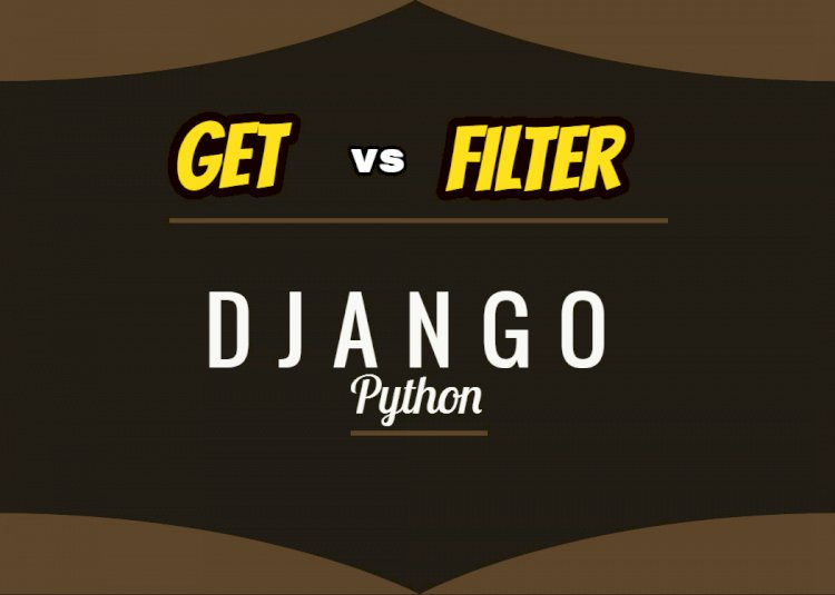 The difference between get and filter methods in Django
