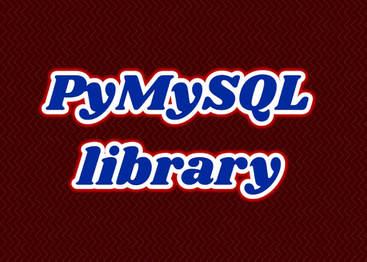 Python3 PyMySQL library
