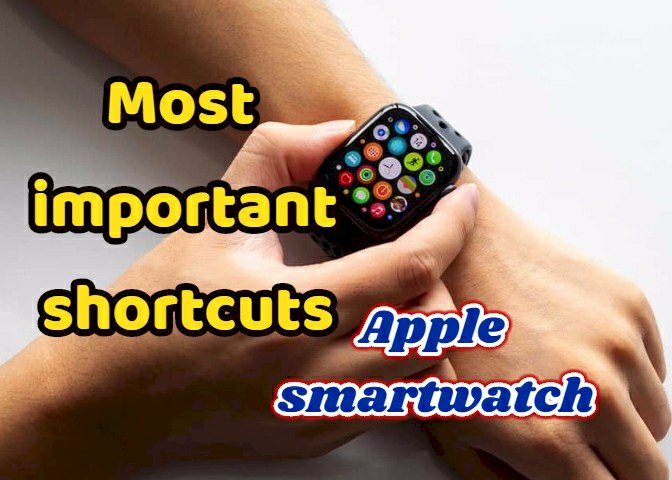Most important shortcuts in the Apple smartwatch