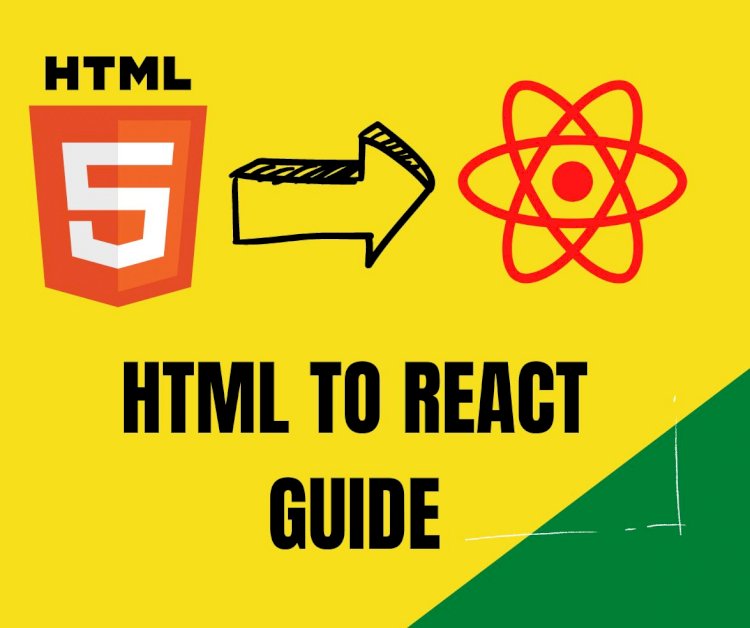 A Comprehensive Guide to Converting an HTML Project to React: Step by Step Instructions