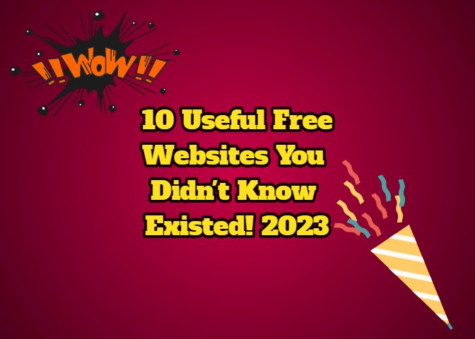  10 Useful Free Websites You Didn't Know Existed! 2023