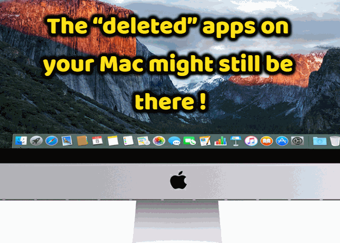 The “deleted” apps on your Mac might still be there !
