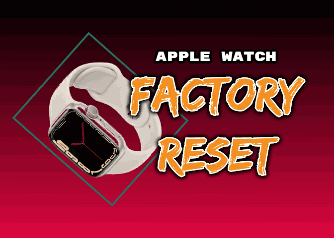 Apple Watch: the best way to perform a factory reset